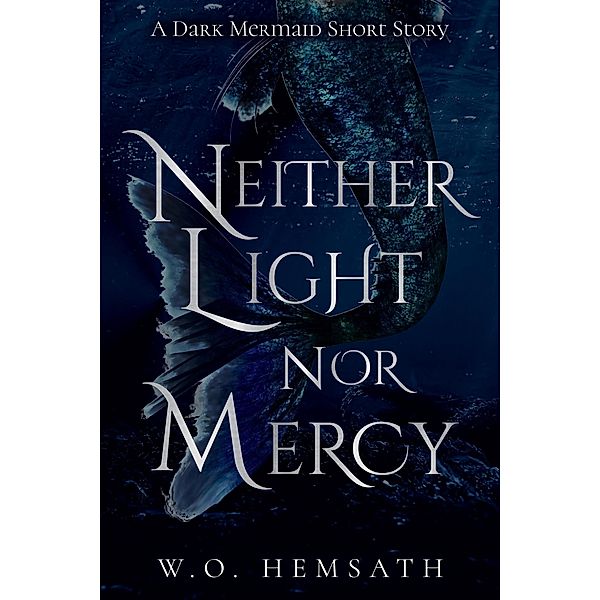 Neither Light nor Mercy, W. O. Hemsath