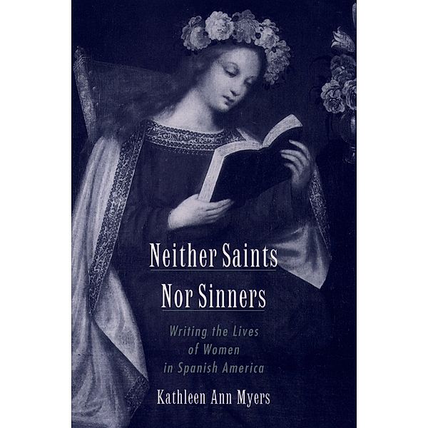 Neither Saints Nor Sinners, Kathleen Ann Myers