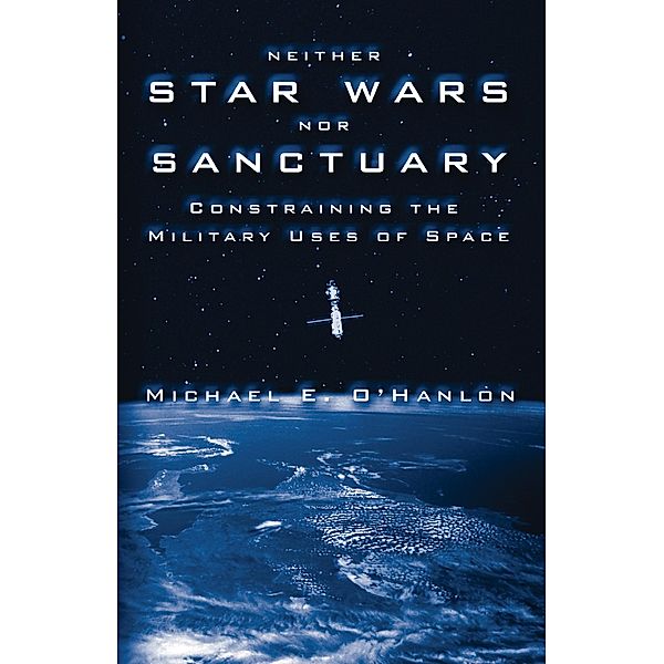 Neither Star Wars nor Sanctuary, Michael E. O'Hanlon
