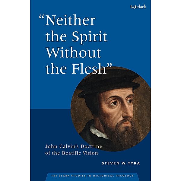 Neither the Spirit without the Flesh, Steven W. Tyra