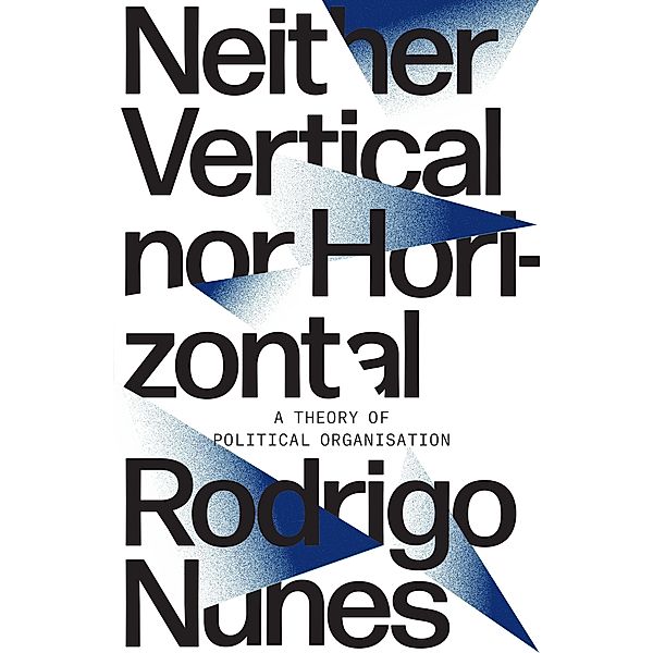 Neither Vertical nor Horizontal, Rodrigo Nunes