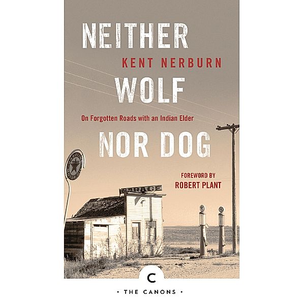 Neither Wolf Nor Dog / Canons Bd.62, Kent Nerburn