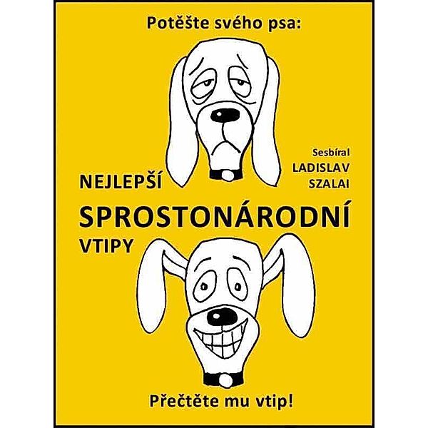 NejlepSí sprostonárodní vtipy, Ladislav Szalai