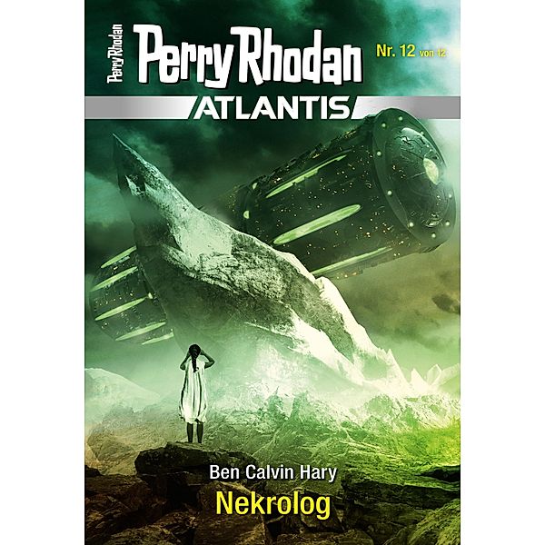 Nekrolog / Perry Rhodan - Atlantis Bd.12, Ben Calvin Hary