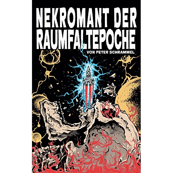Nekromant der Raumfaltepoche, Peter Schrammel