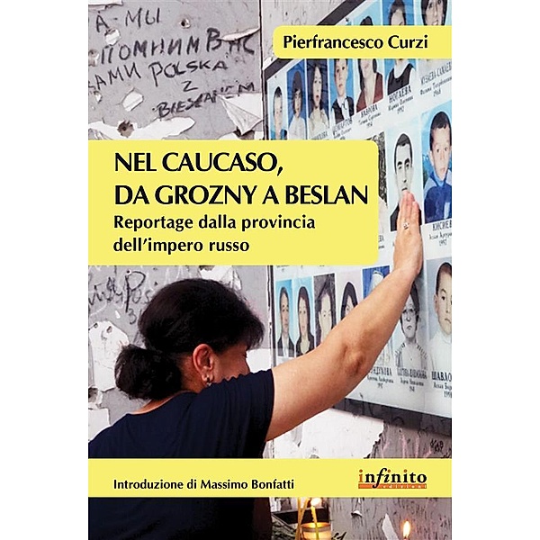 Nel Caucaso, da Grozny a Beslan / Orienti, Pierfrancesco Curzi