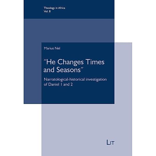 Nel, M: He Changes Times and Seasons, Marius Nel