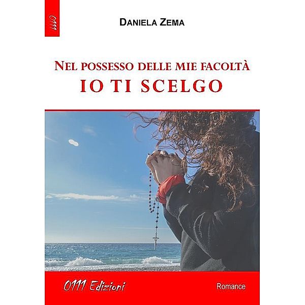 Nel possesso delle mie facoltà io ti scelgo, Daniela Zema