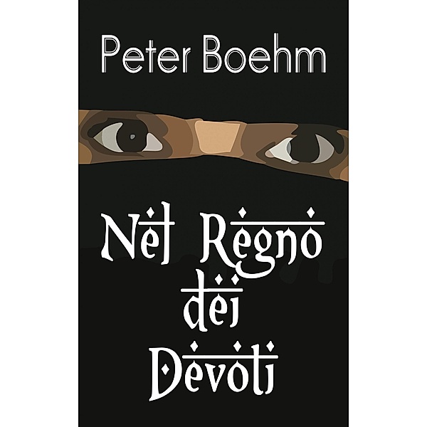 Nel Regno dei Devoti / Babelcube Inc., Peter Boehm