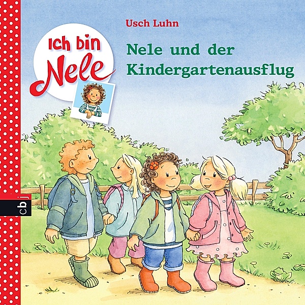 Nele und der Kindergartenausflug / Ich bin Nele Bd.6, Usch Luhn