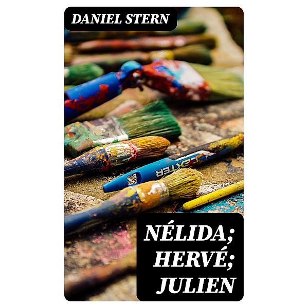 Nélida; Hervé; Julien, Daniel Stern