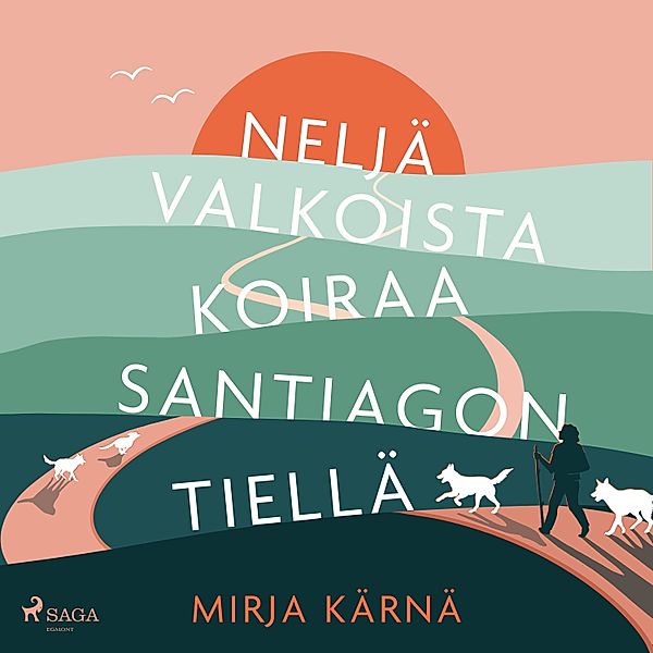 Neljä valkoista koiraa Santiagon tiellä, Mirja Kärnä