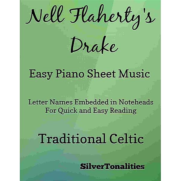 Nell Flaherty's Drake Easy Piano Sheet Music, SilverTonalities