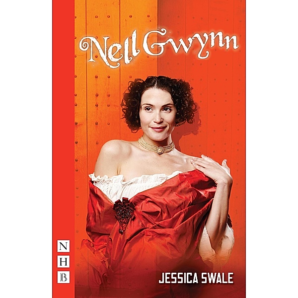Nell Gwynn (NHB Modern Plays), Jessica Swale