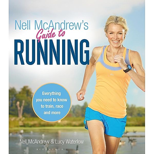 Nell McAndrew's Guide to Running, Nell Mcandrew, Lucy Waterlow