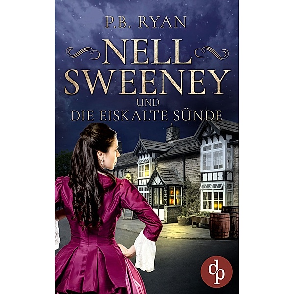 Nell Sweeney und die eiskalte Sünde / Nell Sweeney-Reihe Bd.5, P. B. Ryan