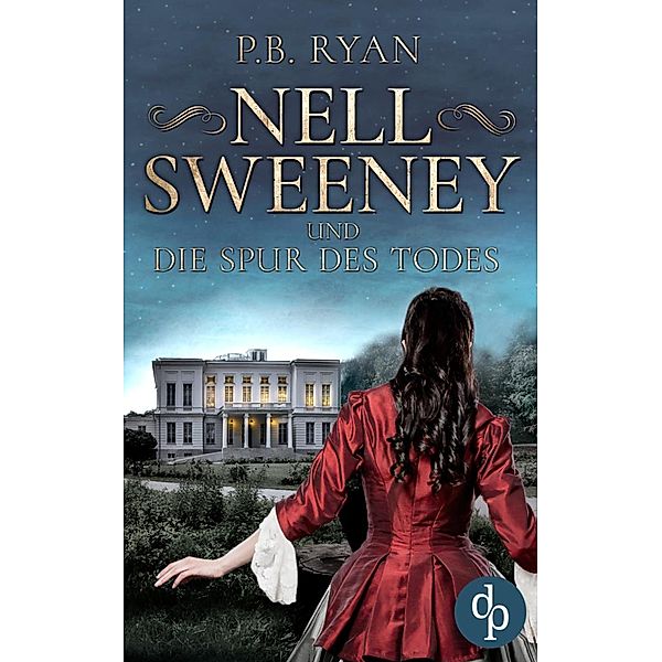 Nell Sweeney und die Spur des Todes / Nell Sweeney-Reihe Bd.1, P. B. Ryan