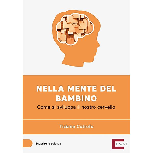 Nella mente del bambino / Scoprire la scienza, Tiziana Cotrufo