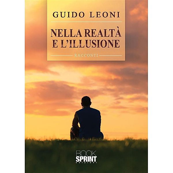 Nella realtà e l'illusione, Guido Leoni