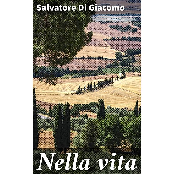 Nella vita, Salvatore Di Giacomo