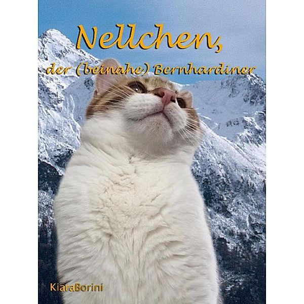 Nellchen, der (beinahe) Bernhardiner, Kiara Borini