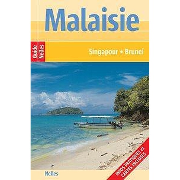 Nelles Guide Malaisie, Singapour, Brunei (frz. Ausgabe), Martin Kehr, Karl-Heinz Reger, Albrecht G. Schaefer