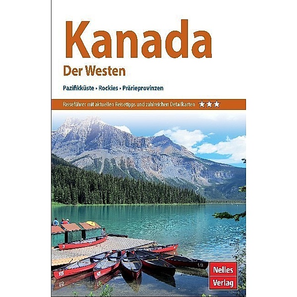 Nelles Guide / Nelles Guide Reiseführer Kanada: Der Westen, Nicola Förg, Katrain Habermann, Arno Bindl