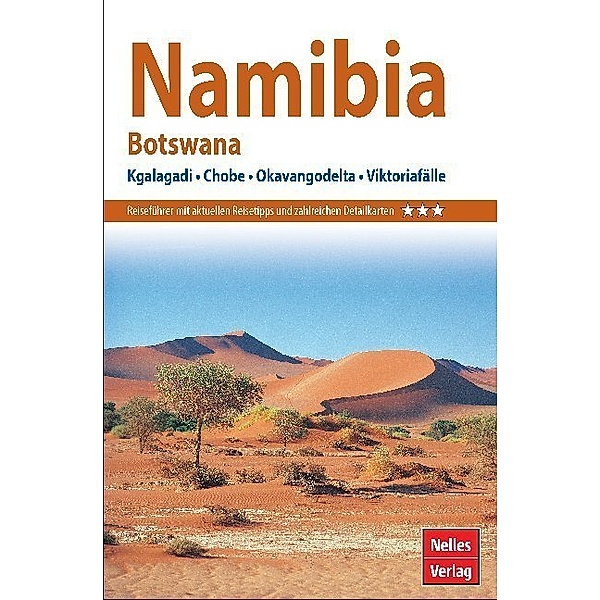 Nelles Guide / Nelles Guide Reiseführer Namibia - Botswana, Heinrich Dannenberg