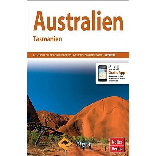 Nelles Guide Reiseführer Australien - Tasmanien, Carol Stuart, Anne Biging, Ulf Marquardt, Wolfgang Koch, Andrea Brown, Lesley Darlington