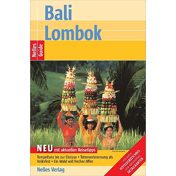 Nelles Guide Reiseführer Bali - Lombok, Berthold Schwarz, Bernd F. Gruschwitz, Dorothee Krause, Barbara Müller, Elke Homburg