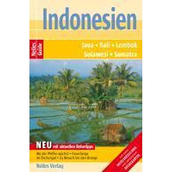Nelles Guide Reiseführer Indonesien, David E. F. Henley, Berthold Schwarz, James J. Fox, Putu Davies, Anthony J. S. Reid, Yohanni Johns, Robyn Maxwell, Colin P. Groves