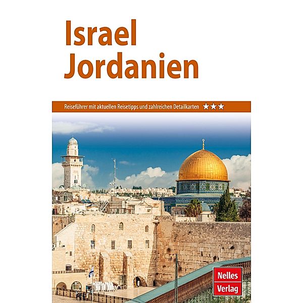 Nelles Guide Reiseführer Israel - Jordanien, Hans-Günter Semek, Jürgen Bergmann, Carmella Pfaffenbach, Gundula Madeleine Tegtmeyer