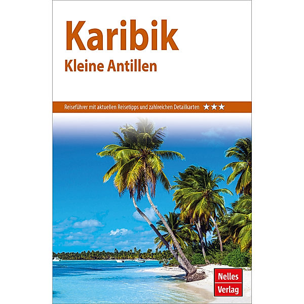 Nelles Guide Reiseführer Karibik - Kleine Antillen, Claire Walter, Eva Ambros