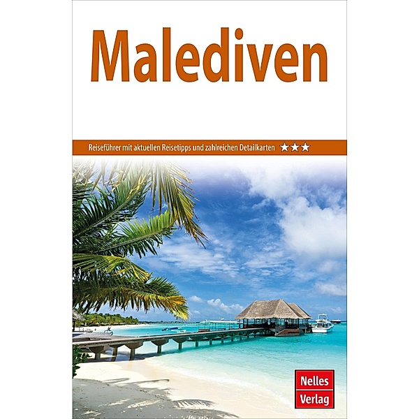 Nelles Guide Reiseführer Malediven, Christian Mietz, Claus-Peter Stoll