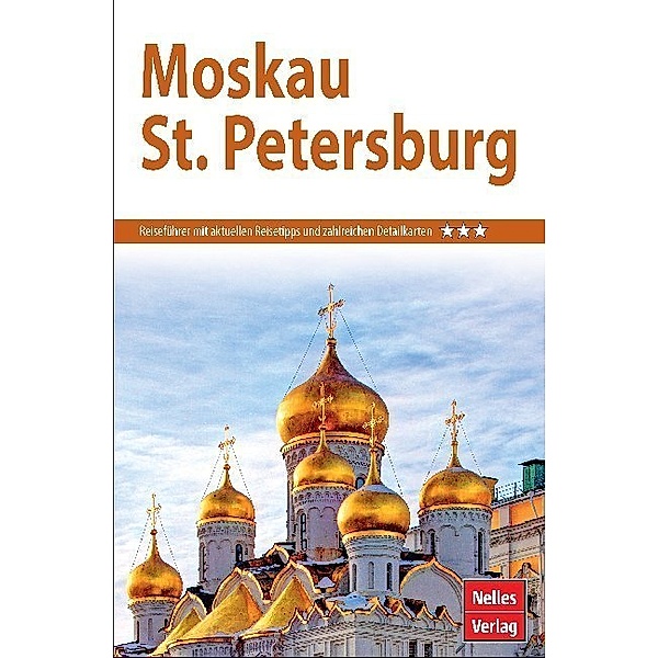 Nelles Guide Reiseführer Moskau - St. Petersburg, Marion Kappler, Niels Brunse, Elena Douda