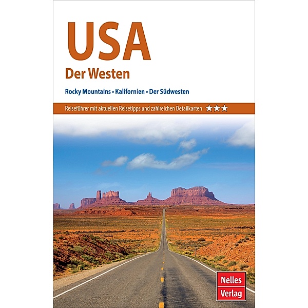 Nelles Guide Reiseführer USA - Der Westen, Jürgen Scheunemann, Anne Midgette, Arturo Gonzalez, Sara Hare, Anita King, Gary McKechnie, Margarete Batt