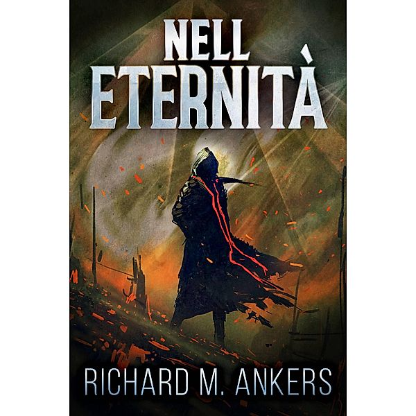 Nell'Eternità, Richard M. Ankers