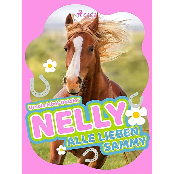 Nelly - Alle lieben Sammy / Nelly Bd.7, Ursula Isbel-Dotzler