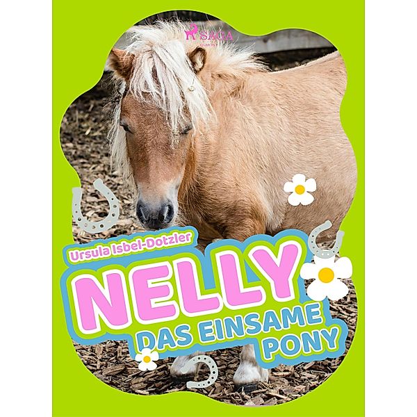 Nelly - Das einsame Pony / Nelly Bd.9, Ursula Isbel-Dotzler