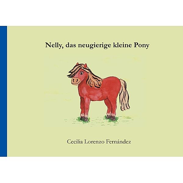 Nelly, das neugierige kleine Pony, Cecilia Lorenzo Fernández