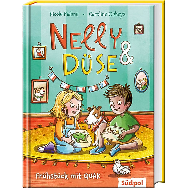 Nelly & Düse - Frühstück mit QUAK, Nicole Mahne, Caroline Opheys