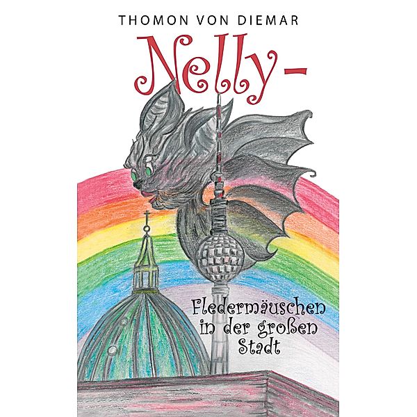 Nelly - Fledermäuschen in der großen Stadt, Thomon von Diemar