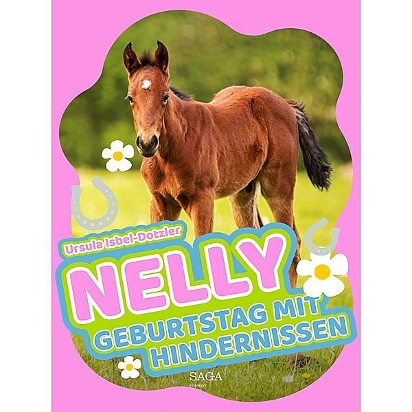 Nelly - Geburtstag mit Hindernissen / Nelly Bd.10, Ursula Isbel-Dotzler