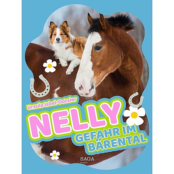 Nelly - Gefahr im Bärental / Nelly Bd.8, Ursula Isbel-Dotzler