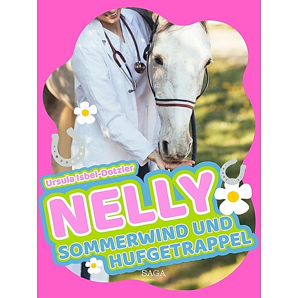 Nelly - Sommerwind und Hufgetrappel / Nelly Bd.3, Ursula Isbel-Dotzler