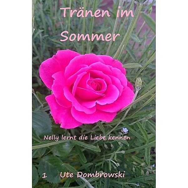 Nelly / Tränen im Sommer, Ute Dombrowski