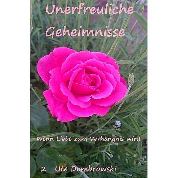 Nelly / Unerfreuliche Geheimnisse 2, Ute Dombrowski