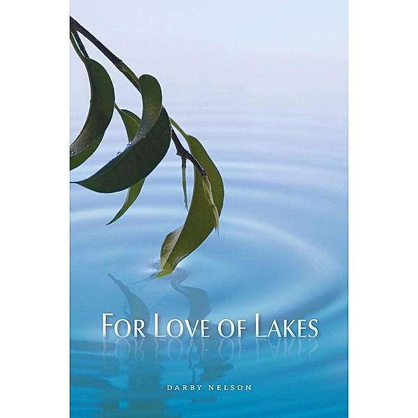 Nelson, D: For Love of Lakes, Darby Nelson