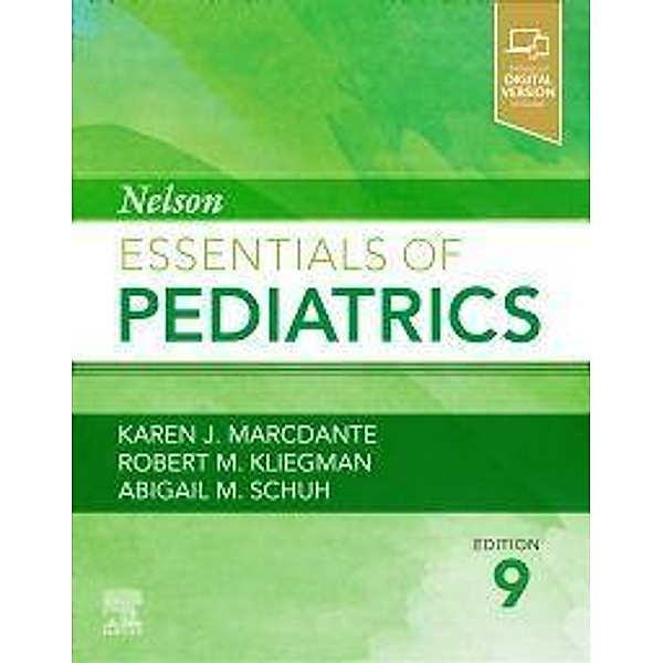 Nelson Essentials of Pediatrics, Karen J. Marcdante, Robert M. Kliegman, Abigail M. Schuh