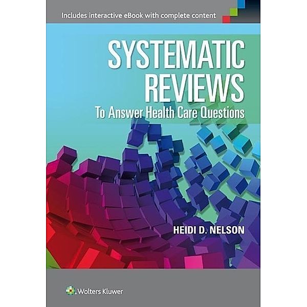 Nelson, H: Systematic Reviews to Answer Health Care Question, Heidi D. Nelson
